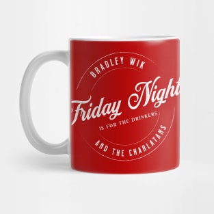 Friday Night is for the Drinkers Mug